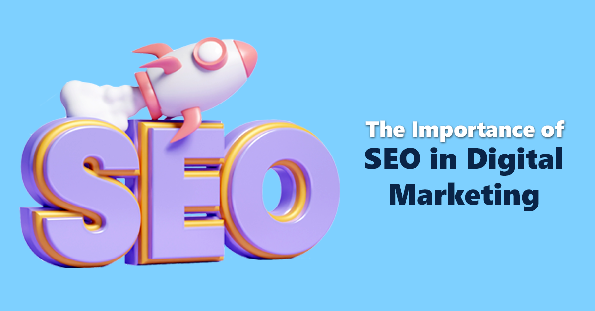 Importance of SEO in digital marketing